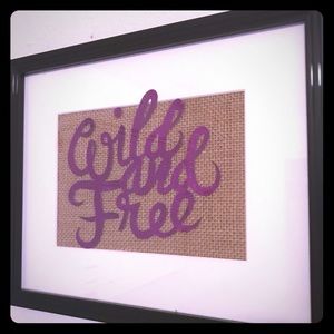 8x10 wall art handmade “Wild and Free”